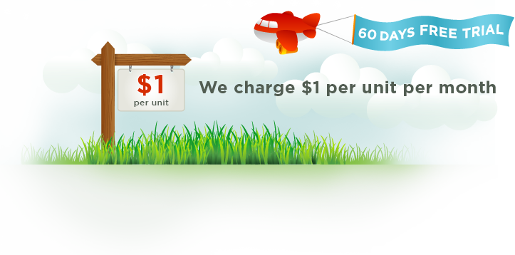 We charge a $1 per unit per month